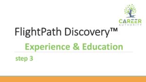 Additional help on completing your experience and education part of your FlightPath Discovery